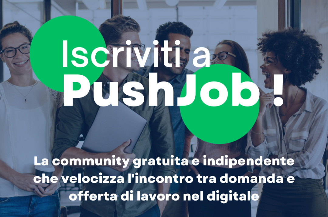 Come trovare e offrire lavoro nel digitale? Con PushJob è gratis!