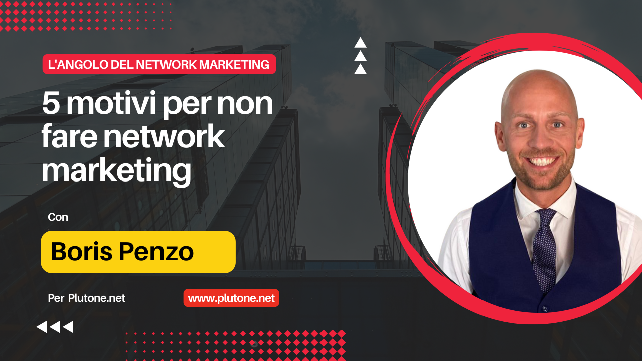 5 motivi per non fare network marketing