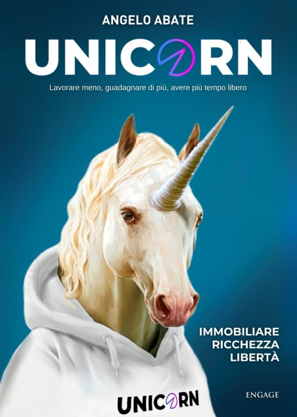 UNICORN: Lavorare meno, guadagnare di più, avere più tempo libero